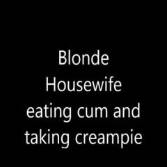 Licking Up My Cum - Big Tits, Blonde, Blowjob, Cumshot, Penetration Or Hardcore, Close-ups, Pussy Fucking